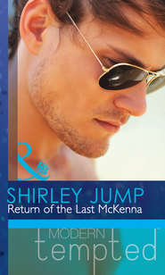 бесплатно читать книгу Return of the Last McKenna автора Shirley Jump