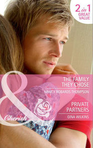 бесплатно читать книгу The Family They Chose / Private Partners: The Family They Chose / Private Partners автора GINA WILKINS