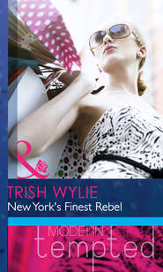 бесплатно читать книгу New York's Finest Rebel автора Trish Wylie