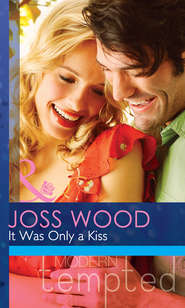 бесплатно читать книгу It Was Only a Kiss автора Joss Wood