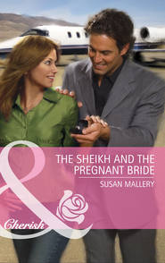 бесплатно читать книгу The Sheikh and the Pregnant Bride автора Сьюзен Мэллери