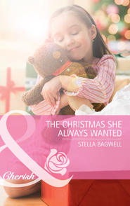 бесплатно читать книгу The Christmas She Always Wanted автора Stella Bagwell