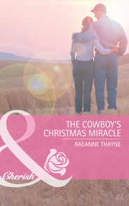 бесплатно читать книгу The Cowboy's Christmas Miracle автора RaeAnne Thayne