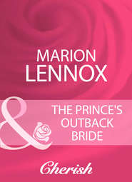 бесплатно читать книгу The Prince's Outback Bride автора Marion Lennox