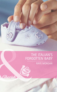 бесплатно читать книгу The Italian's Forgotten Baby автора Raye Morgan
