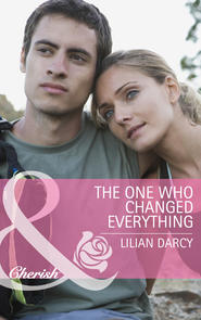 бесплатно читать книгу The One Who Changed Everything автора Lilian Darcy