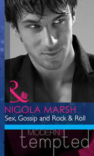 бесплатно читать книгу Sex, Gossip and Rock & Roll автора Nicola Marsh