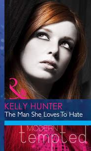 бесплатно читать книгу The Man She Loves To Hate автора Kelly Hunter