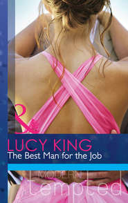 бесплатно читать книгу The Best Man for the Job автора Lucy King