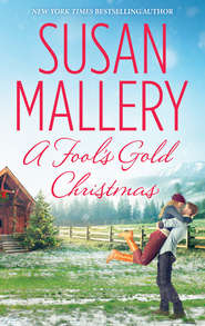 бесплатно читать книгу A Fool's Gold Christmas автора Сьюзен Мэллери