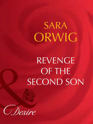 бесплатно читать книгу Revenge of the Second Son автора Sara Orwig