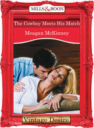 бесплатно читать книгу The Cowboy Meets His Match автора Meagan McKinney
