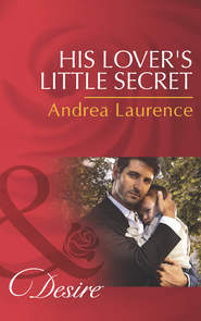 бесплатно читать книгу His Lover's Little Secret автора Andrea Laurence