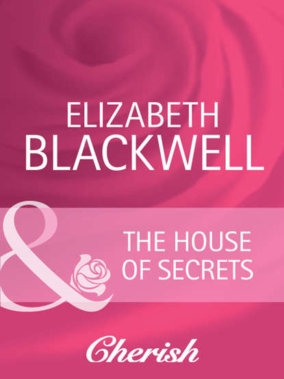 бесплатно читать книгу The House Of Secrets автора Elizabeth Blackwell