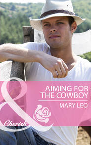 бесплатно читать книгу Aiming for the Cowboy автора Mary Leo