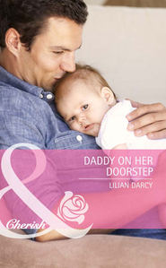 бесплатно читать книгу Daddy on Her Doorstep автора Lilian Darcy