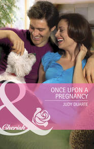 бесплатно читать книгу Once Upon a Pregnancy автора Judy Duarte