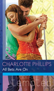 бесплатно читать книгу All Bets Are On автора Charlotte Phillips