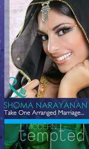 бесплатно читать книгу Take One Arranged Marriage... автора Shoma Narayanan