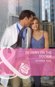 бесплатно читать книгу Designs on the Doctor автора Victoria Pade