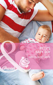 бесплатно читать книгу Riley's Baby Boy автора Karen Smith