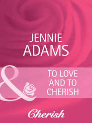 бесплатно читать книгу To Love and To Cherish автора Jennie Adams