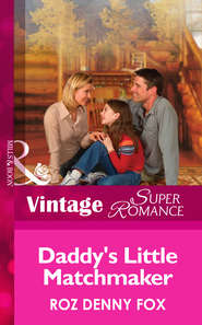 бесплатно читать книгу Daddy's Little Matchmaker автора Roz Fox