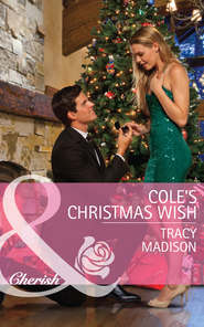 бесплатно читать книгу Cole's Christmas Wish автора Tracy Madison