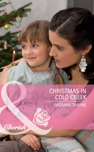 бесплатно читать книгу Christmas in Cold Creek автора RaeAnne Thayne
