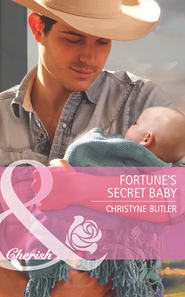 бесплатно читать книгу Fortune's Secret Baby автора Christyne Butler