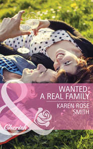 бесплатно читать книгу Wanted: A Real Family автора Karen Smith