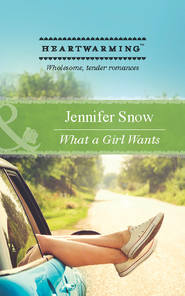 бесплатно читать книгу What a Girl Wants автора Jennifer Snow