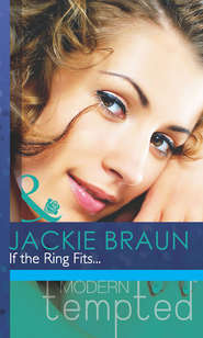 бесплатно читать книгу If the Ring Fits... автора Jackie Braun