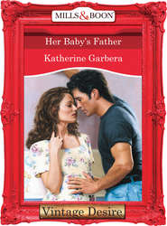бесплатно читать книгу Her Baby's Father автора Katherine Garbera