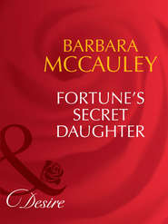 бесплатно читать книгу Fortune's Secret Daughter автора Barbara McCauley