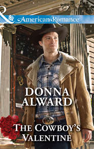 бесплатно читать книгу The Cowboy's Valentine автора DONNA ALWARD
