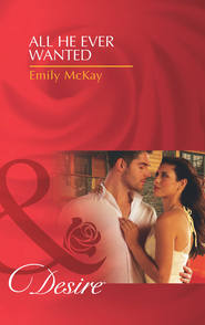 бесплатно читать книгу All He Ever Wanted автора Emily McKay