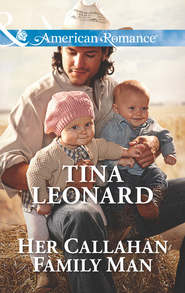 бесплатно читать книгу Her Callahan Family Man автора Tina Leonard