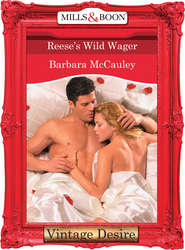 бесплатно читать книгу Reese's Wild Wager автора Barbara McCauley