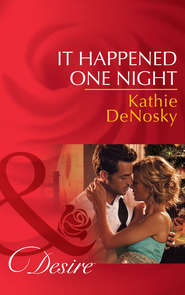 бесплатно читать книгу It Happened One Night автора Kathie DeNosky