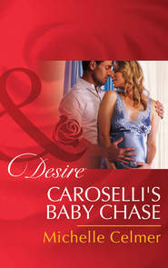 бесплатно читать книгу Caroselli's Baby Chase автора Michelle Celmer