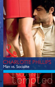 бесплатно читать книгу Man vs. Socialite автора Charlotte Phillips