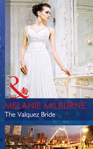 бесплатно читать книгу The Valquez Bride автора MELANIE MILBURNE