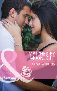 бесплатно читать книгу Matched by Moonlight автора GINA WILKINS