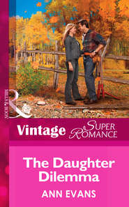 бесплатно читать книгу The Daughter Dilemma автора Ann Evans