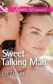 бесплатно читать книгу Sweet Talking Man автора Liz Talley