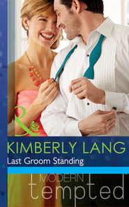 бесплатно читать книгу Last Groom Standing автора Kimberly Lang