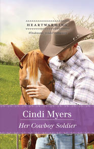 бесплатно читать книгу Her Cowboy Soldier автора Cindi Myers
