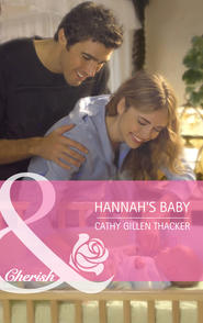 бесплатно читать книгу Hannah's Baby автора Cathy Thacker