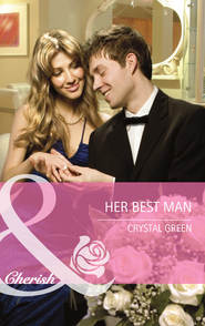 бесплатно читать книгу Her Best Man автора Crystal Green